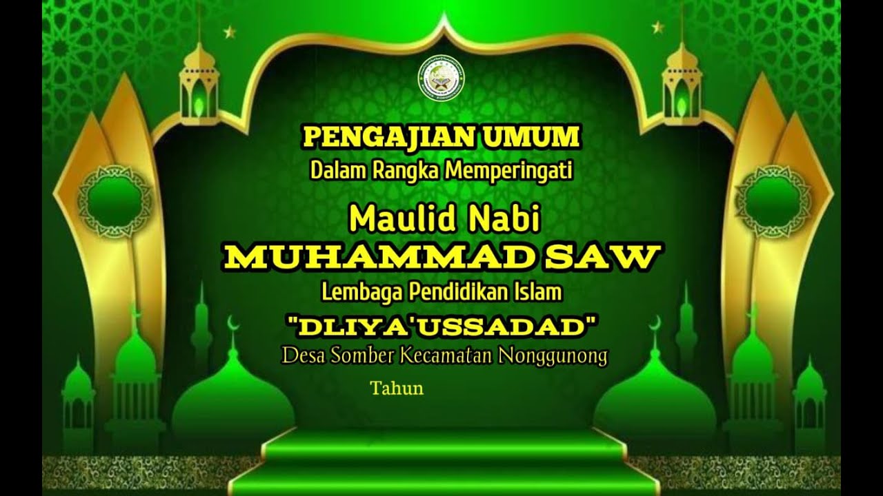 PENGAJIAN UMUM & MAULID NABI MUHAMMAD SAW. // Lembaga Pendidikan Islam Dliya'ussadad