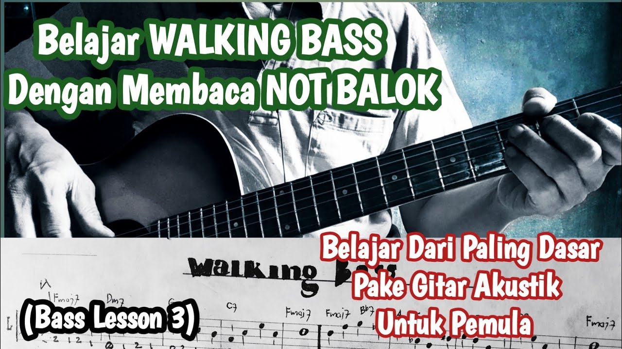 Belajar Walking Bass Sambil Baca Not Balok Untuk Pemula (Lesson 3)