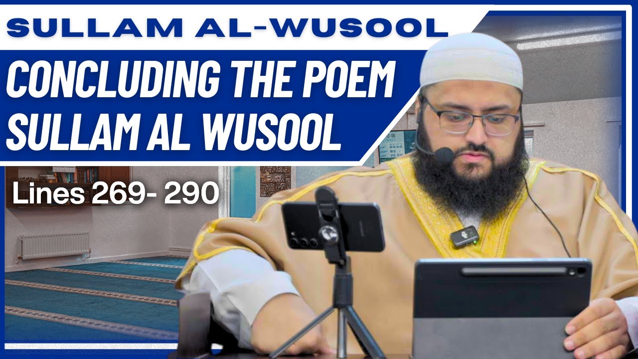 🕌 Sullam al-Wusool | The Best of Generations & The Conclusion (Lines 269–290) | Shaykh Muhammad Khan