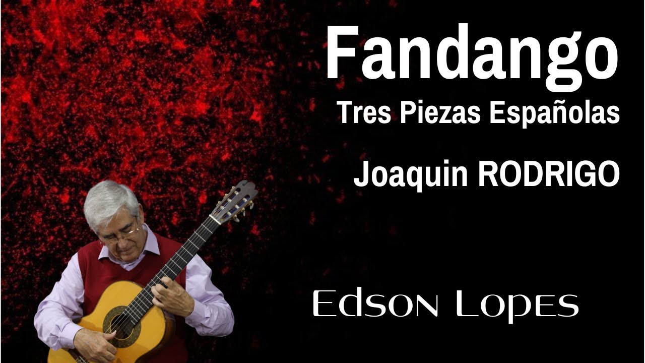Fandango by Joaquin Rodrigo, performed by Edson Lopes