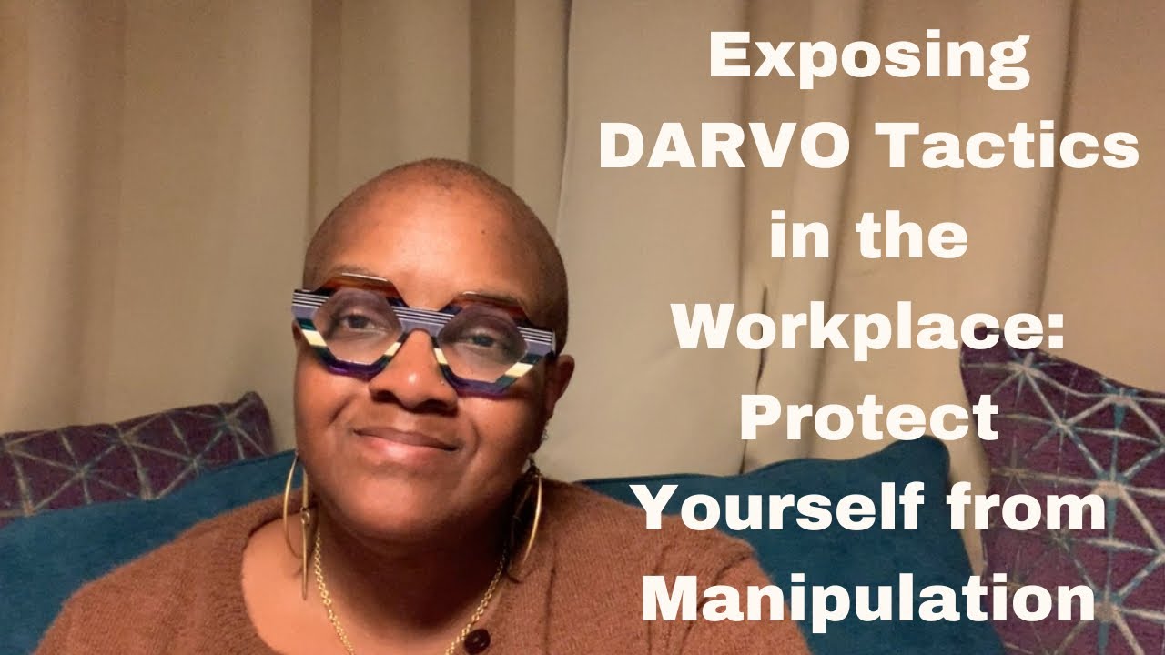 Exposing DARVO Tactics in the Workplace: Protect Yourself from Manipulation