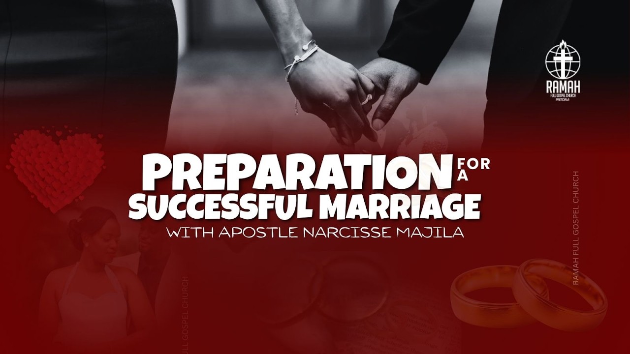 Apostle Narcisse Majila | PREPARATION FOR A SUCCESSFUL MARRIAGE | JOUR 1