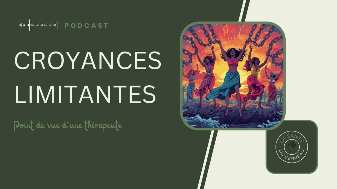 La Vérité Sur Les Croyances Limitantes