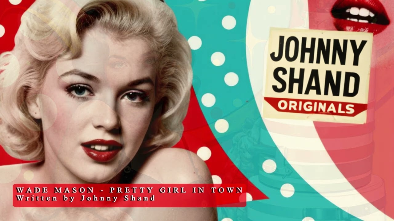 Wade Mason - Pretty Girl In Town (Retro 50s/60s)