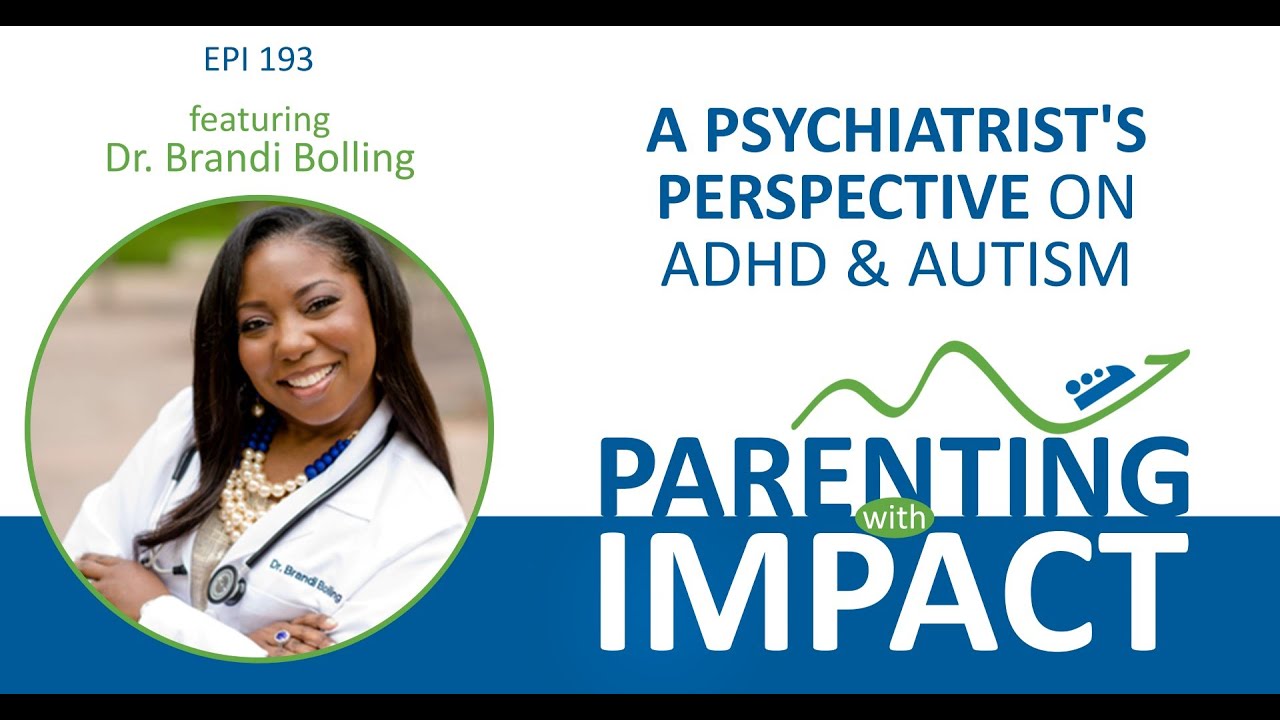 Ep 193: A Psychiatrist's Perspective on ADHD & Autism