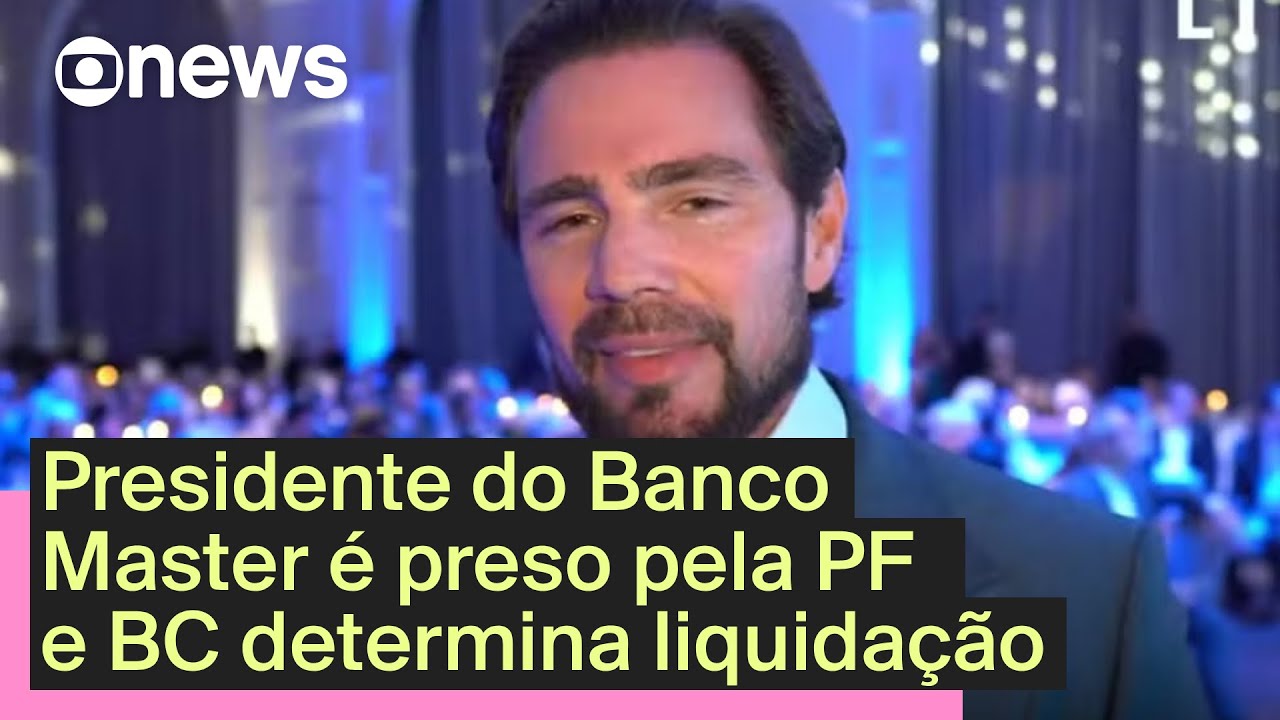 Presidente do banco Master &eacute; preso em opera&ccedil;&atilde;o da PF e Banco Central determina liquida&ccedil;&atilde;o