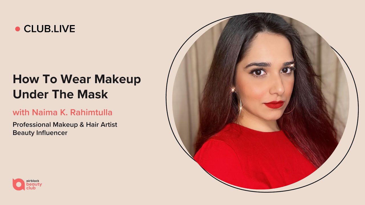 How to wear makeup under the mask