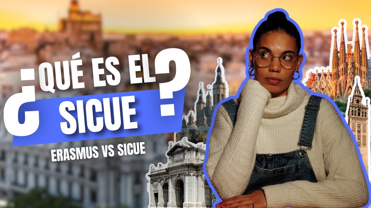 PROGRAMA SICUE: Todo lo que necesitas saber