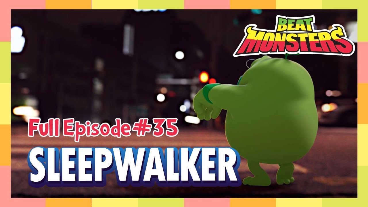 Beat Monsters Ep35 - Sleepwalker