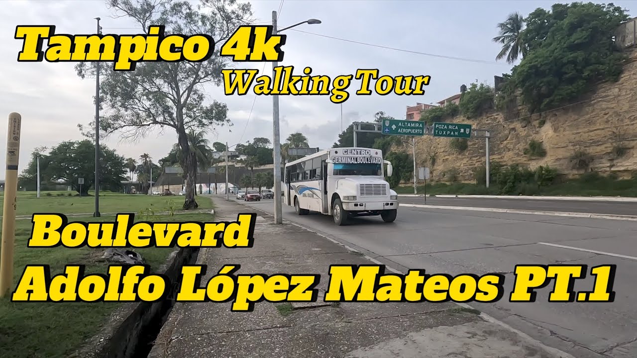 Walking tour Tampico. Boulevard Adolfo López Mateos PT.1