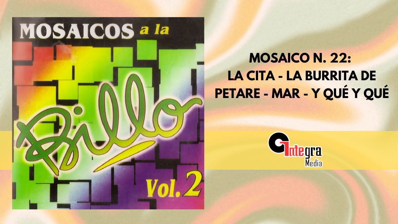 Mosaico N 22 La Cita - La Burrita De Petare - Mar - Y Qué Y Qué - Billo's Caracas Boys | Video Lyric
