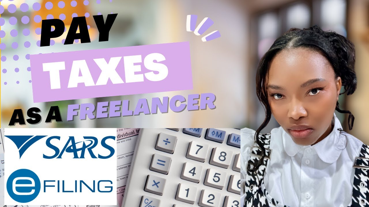 6-Figure Freelancer | Taxes for Freelancers: What You Need to Know | South African YouTuber