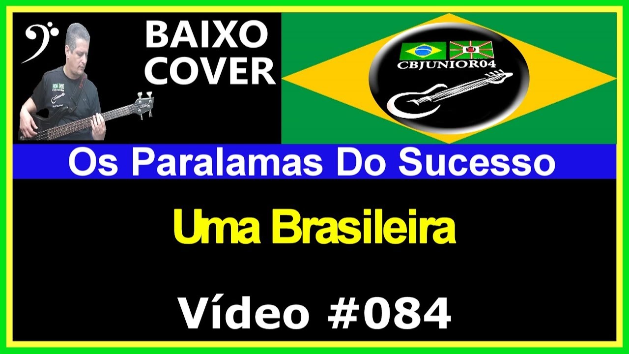 🇧🇷 Os Paralamas do Sucesso - Uma Brasileira (Baixo Cover) CBJUNIOR04