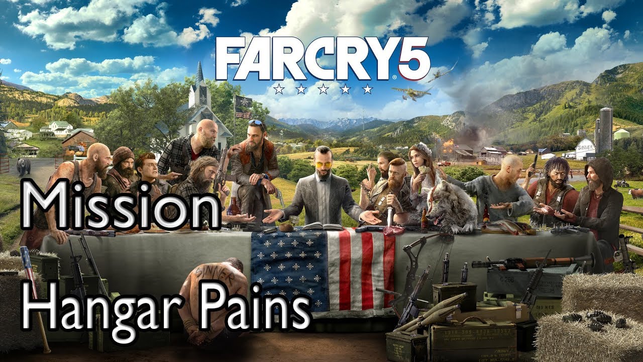 Far Cry 5 Mission Hangar Pains