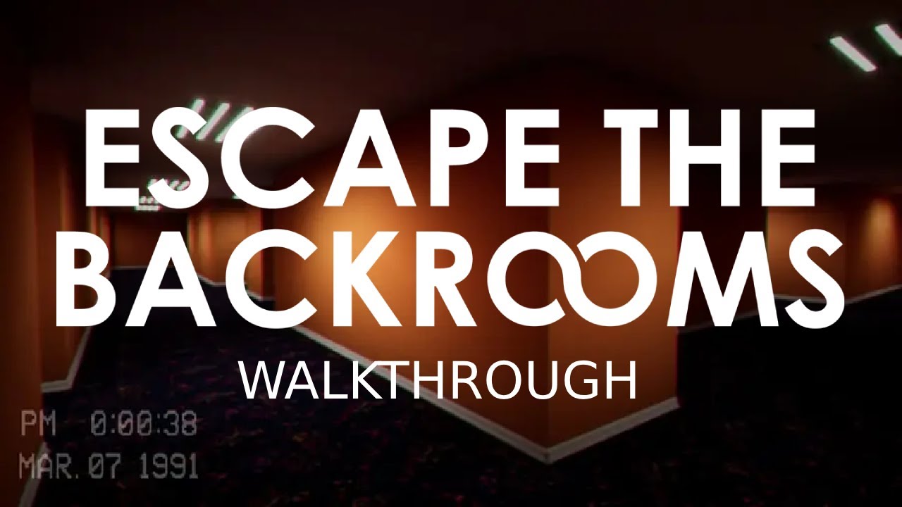 Escape the Backrooms Level Fun Walkthrough