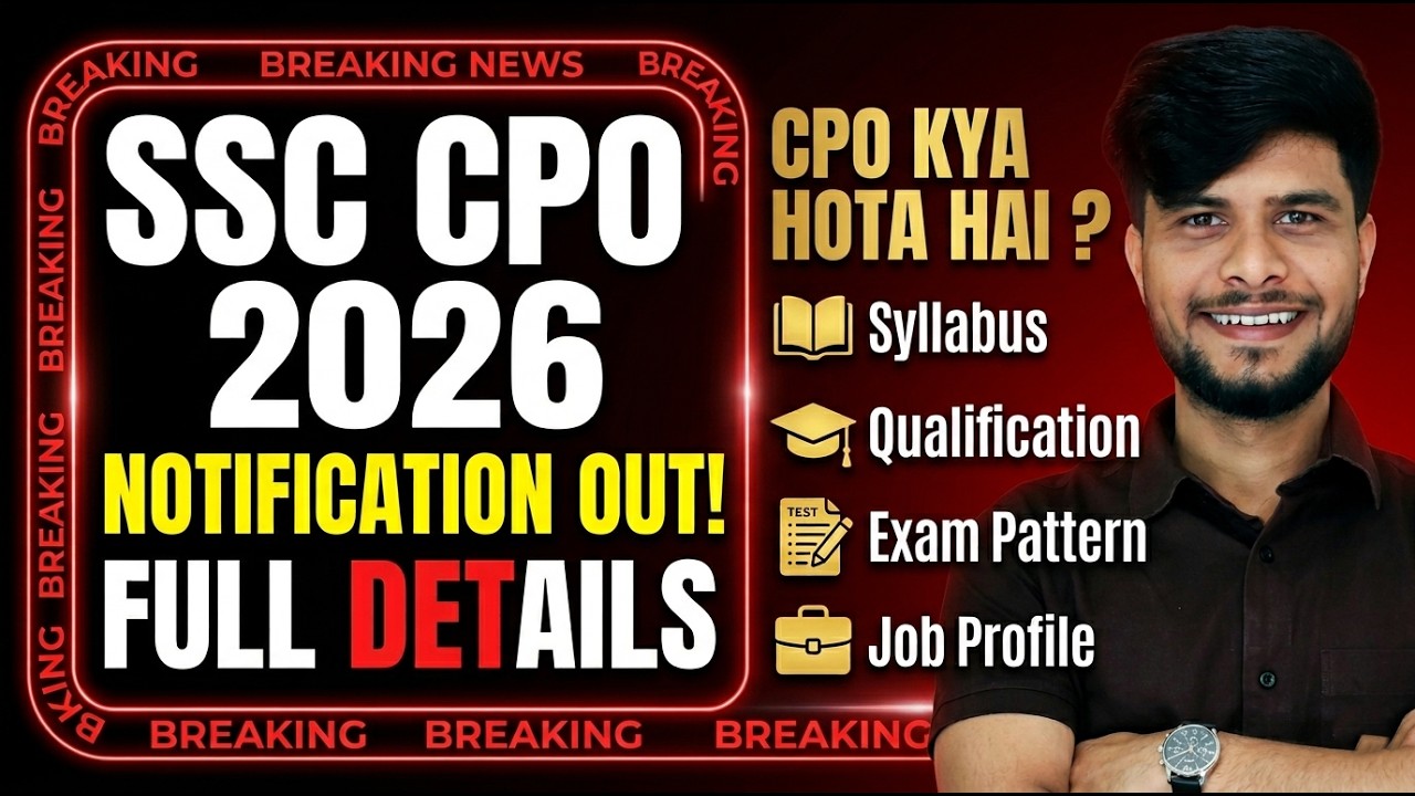 SSC CPO 2026 Notification Out 🔥 Full Details | Syllabus, Qualification, Exam Pattern, Job Profile