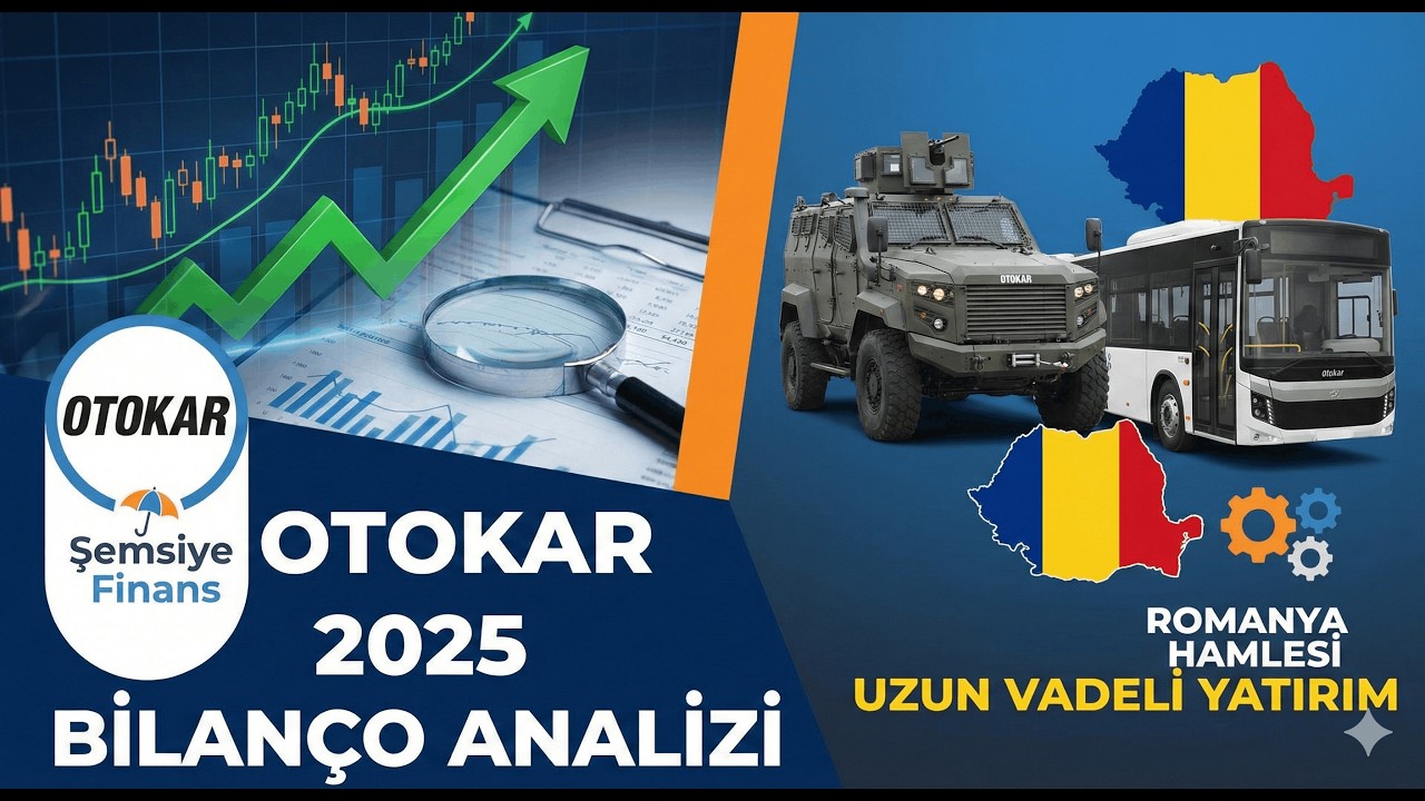 Otokar (OTKAR) 2025 Bilan&ccedil;osu: Romanya Hamlesi ve Gelecek Vizyonu ☂️