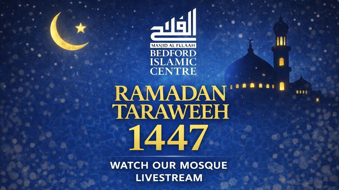Ramadan 1447/2026 Taraweeh Night 30 | Bedford Islamic Centre