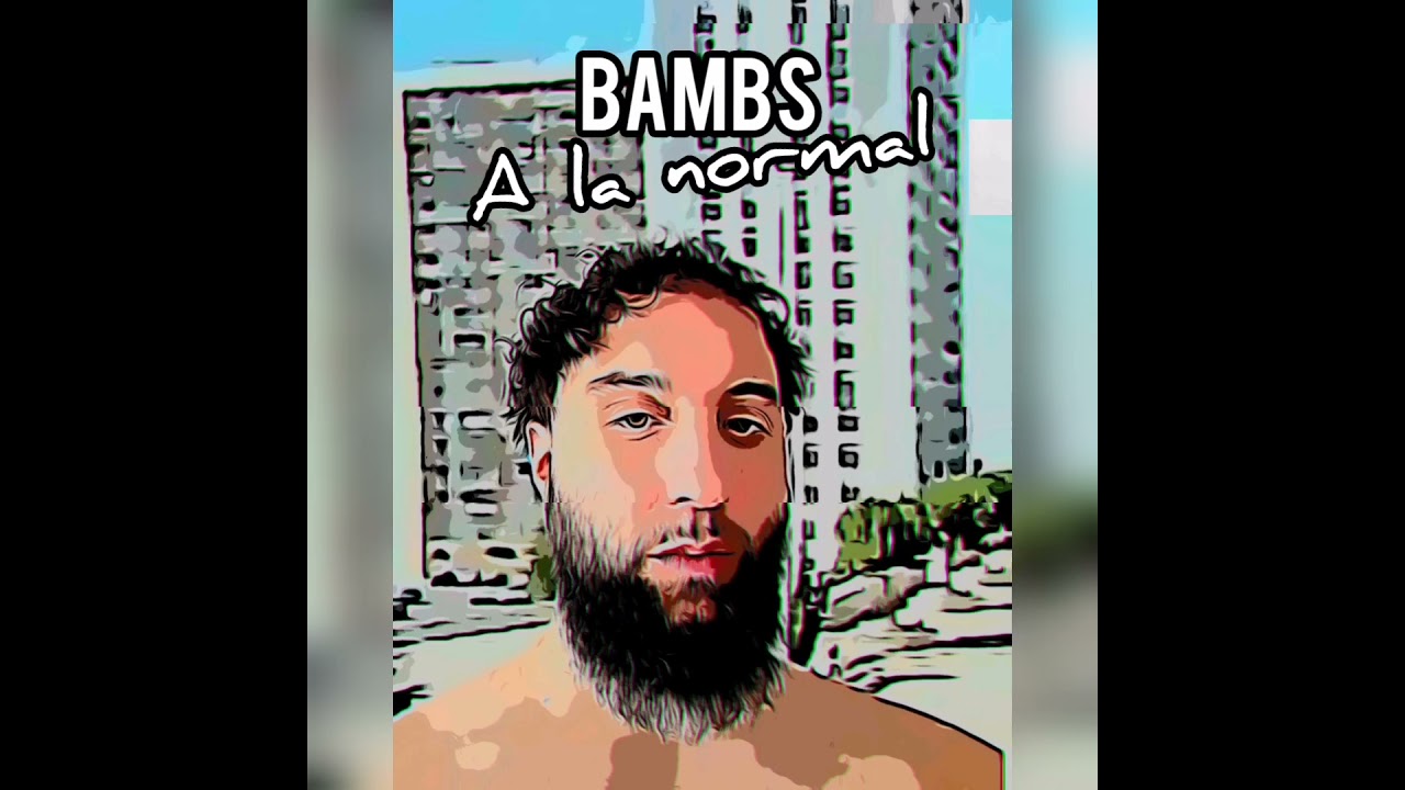 BamBs - A La Normal (remix à la bien soprano 2021)