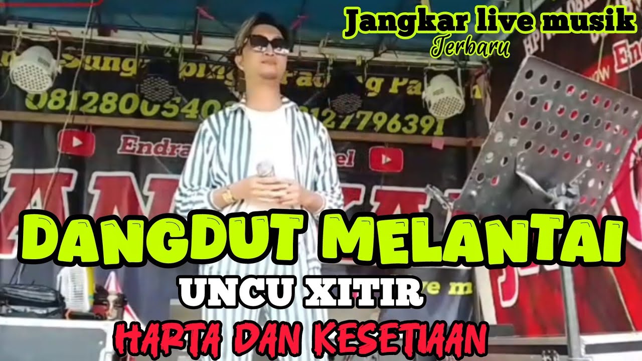 Uncu Xitir||Harta Dan Kesetiaan||jangkar live musik pariaman