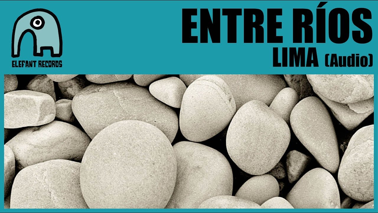 ENTRE R&Iacute;OS - Lima [Audio]