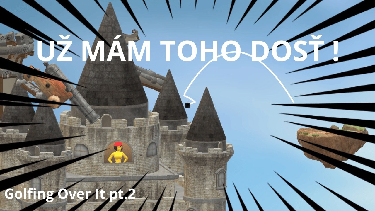 UŽ MÁM TOHO DOSŤ ! Golfing Over It pt.2