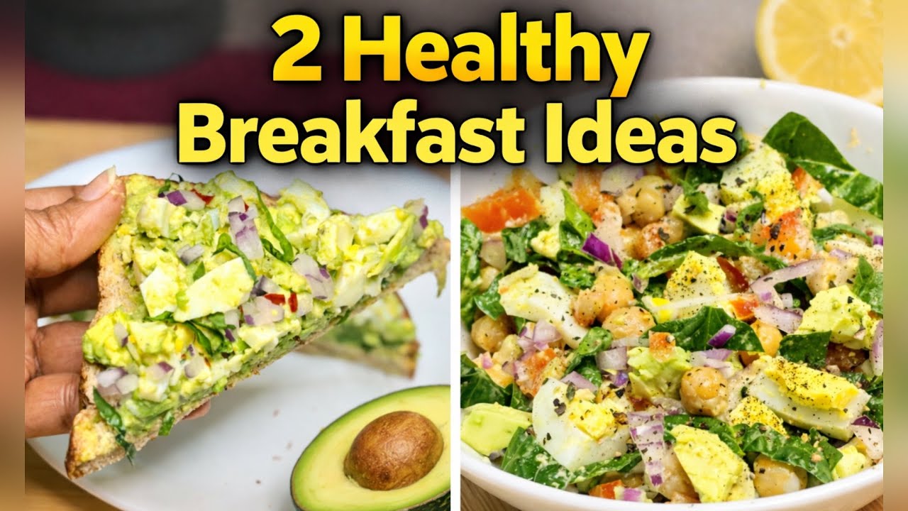 2 Easy Healthy Breakfast Ideas | A vocado Egg Toast & Chickpea Salad