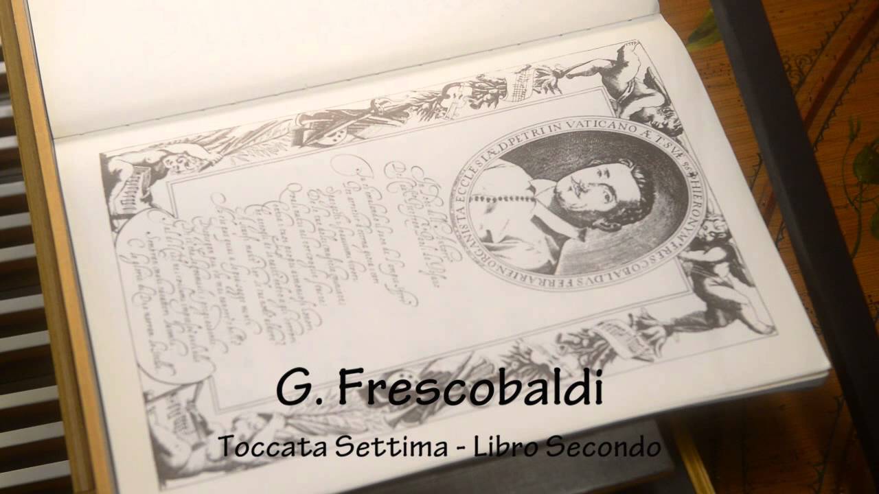 Chiara Massini - G. Frescobaldi, Toccata I e VII (Secondo Libro)