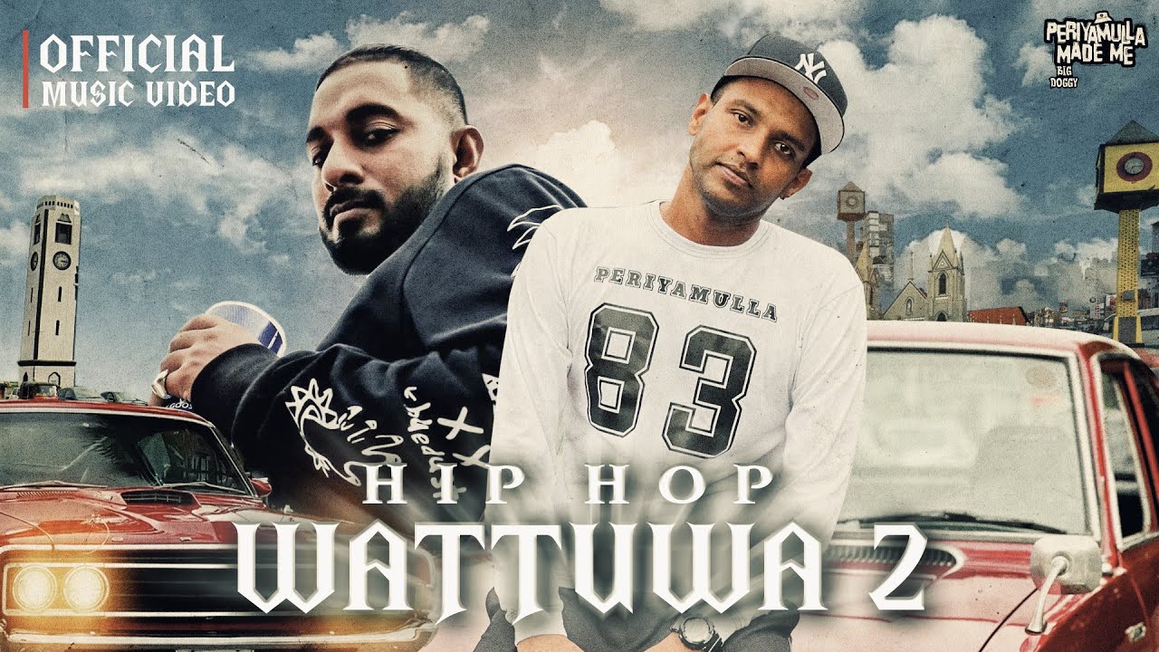 Hip Hop Wattuwa 2 (Official Music Video) - Big Doggy feat.Maliya