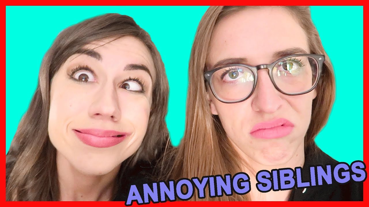 Annoying Things Siblings Do!!!