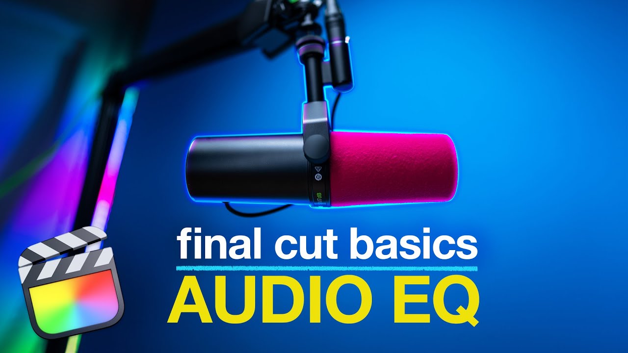 Improve Your Audio in Final Cut Pro: Parametric EQ Explained