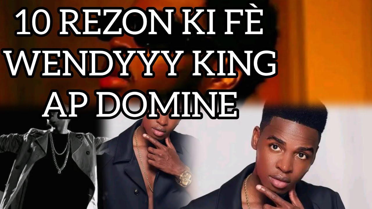Men 10 rezon ki fè WENDYYY KING ap toujou domine  ( Kerry Nation )