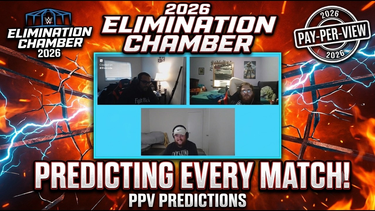 Elimination Chamber Predictions + Keep 3 Cut 5 WWE EDITION