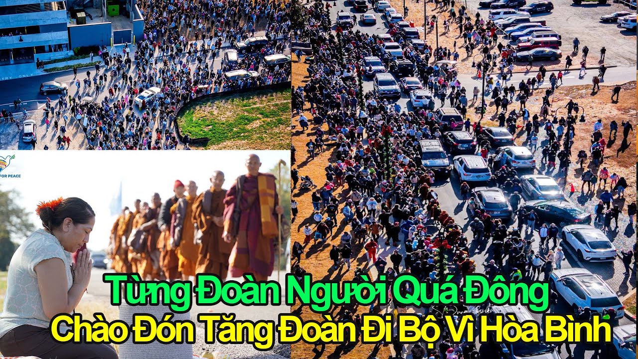 Chấn Động, Đoàn Người Quá Đông Chào Đón Tăng Đoàn Đi Bộ Vì Hòa Bình