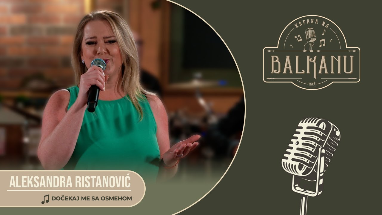 Aleksandra Ristanovic - DOCEKAJ ME SA OSMEHOM (UZIVO) | Kafana na Balkanu