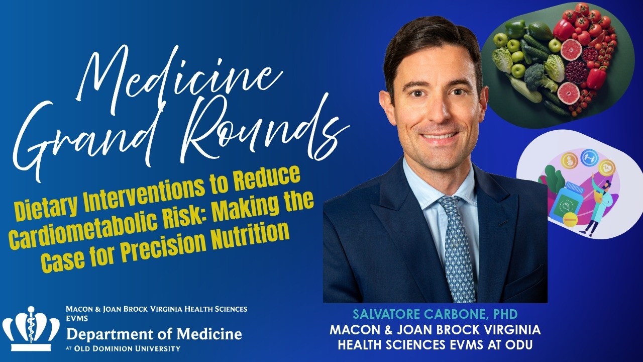 Medicine Grand Rounds: Dietary Interventions to Reduce Cardiometabolic Risk