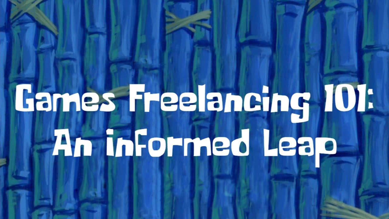 Games Freelancing 101: An Informed Leap