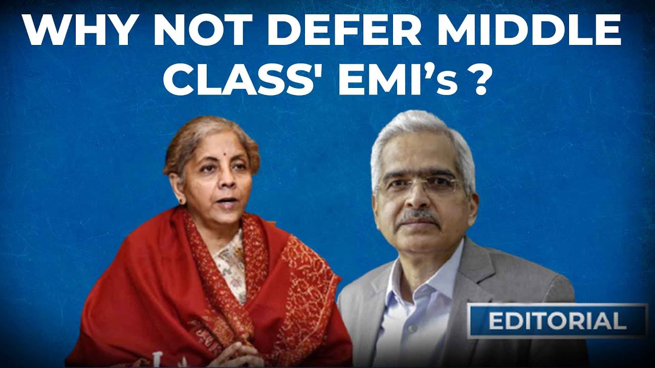 Editorial with Sujit Nair: Why Not Defer Middle Class' EMIs???