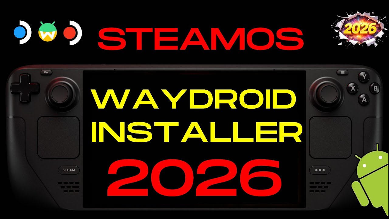 Установщик SteamOS Waydroid 2026! Steam Deck OLED и Steam Deck LCD
