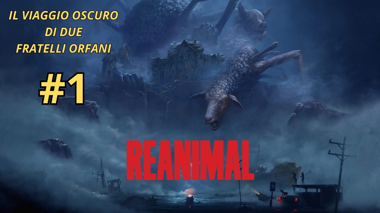 REANIMAL - (Walkthrough, LIVE CANALE VIOLA , Gameplay ITA, PARTE 1)