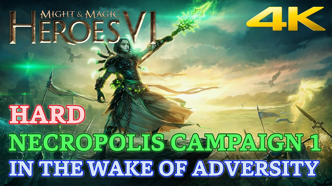 Might & Magic Heroes VI - Hard - Necropolis Campaign 1 - In the Wake of Adversity [4K 60 FPS]
