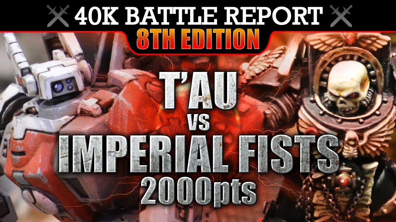 T'au vs Imperial Fists Warhammer 40K Battle Report SECURE AND CONTROL! 8th Edition 2000pts | HD
