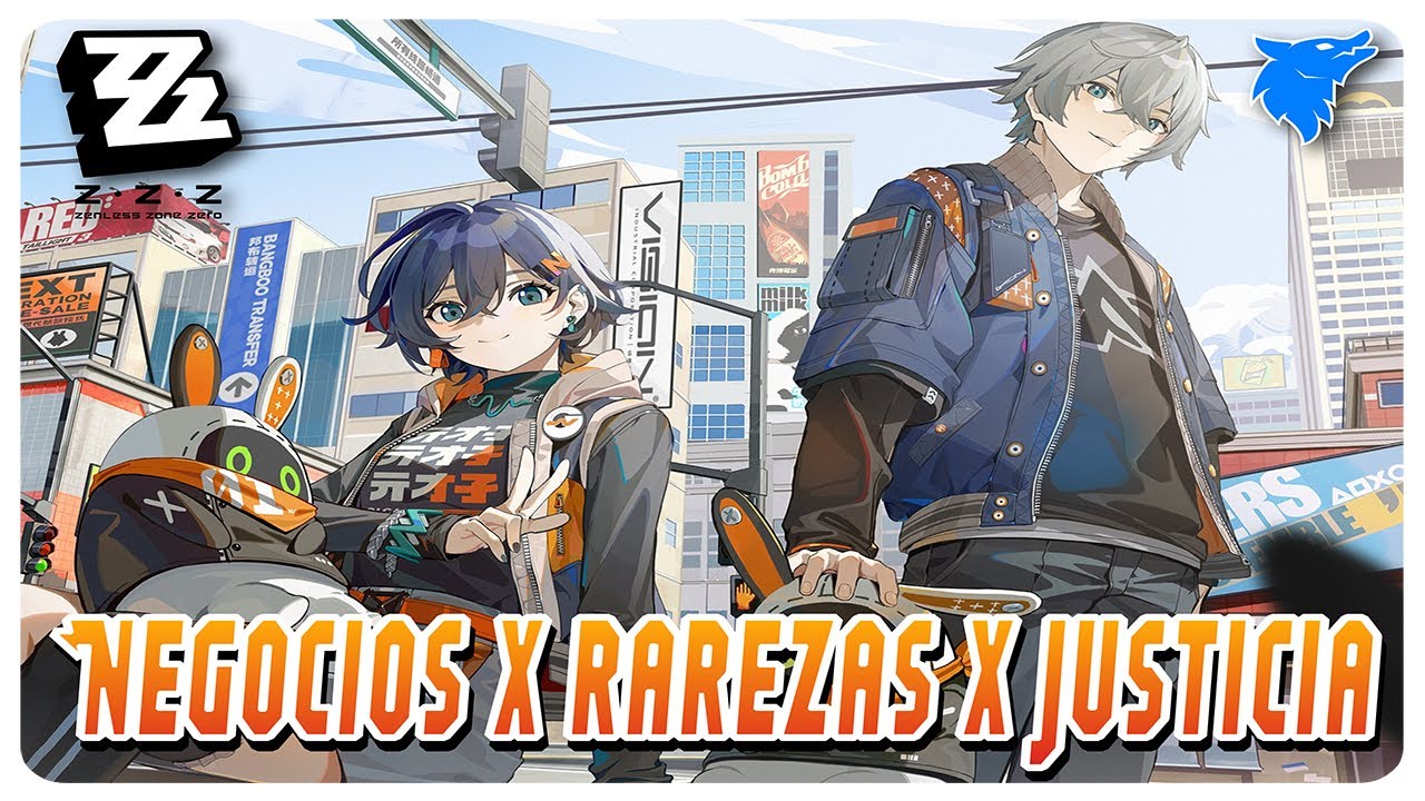 ZENLESS ZONE ZERO. | #1: NEGOCIOS X RAREZAS X JUSTICIA. [TRAMA PRINCIPAL]
