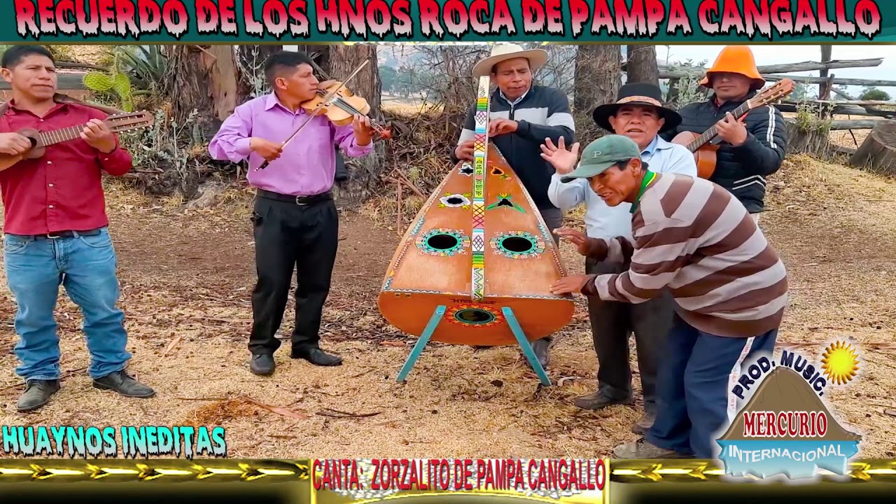 🌹HUAYNOS CON HNOS ROCA DE PAMPA CAMGALLO 💞ZORZALITO DE PAMPA CANGALLO⏩