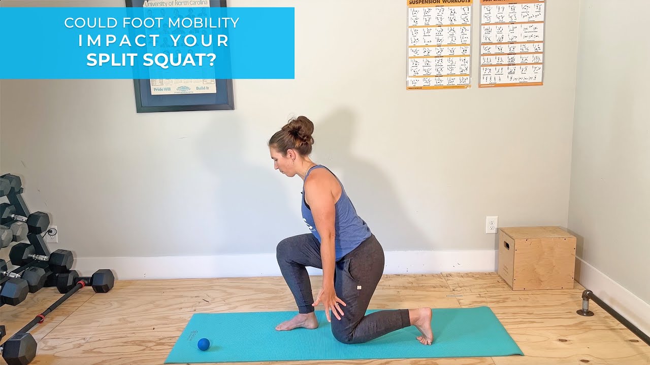 Could Foot Mobility Impact Your Split Squat?