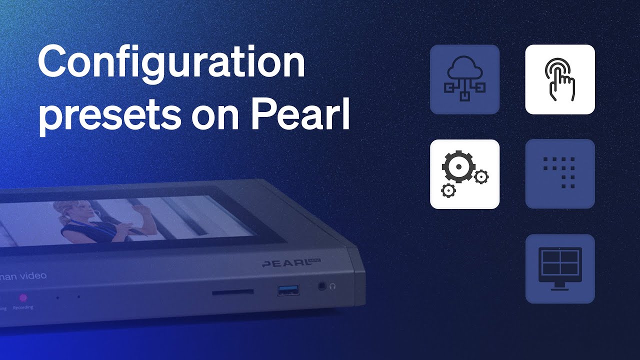 Epiphan Pearl Configuration Presets