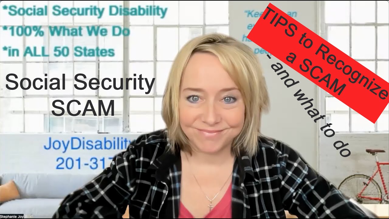Social Security SCAM! -  TIPS to protect yourself, Retirees and the Disabled