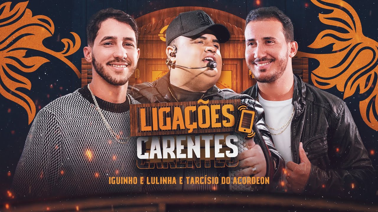 LIGA&Ccedil;&Otilde;ES CARENTES - Iguinho e Lulinha e Tarc&iacute;sio do Acordeon (AUDIO OFICIAL)