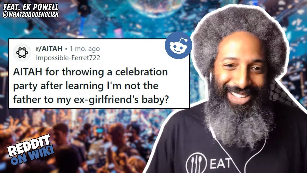 I Am NOT The Father... So I Threw A Party! | r/AITA