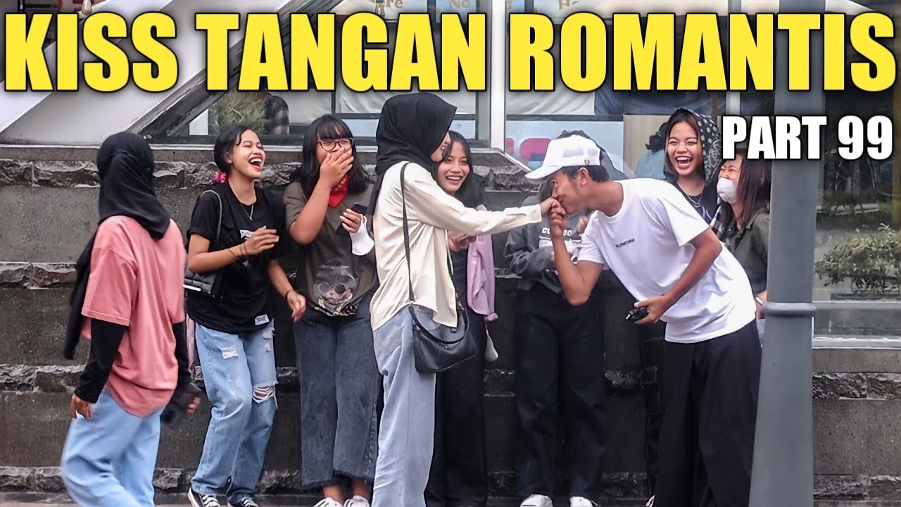 KI*S TANGAN ROMANTIS PART 99